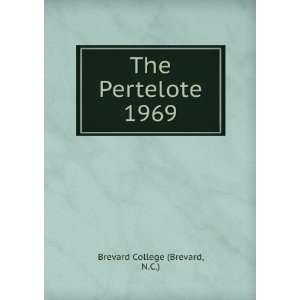  The Pertelote. 1969 N.C.) Brevard College (Brevard Books