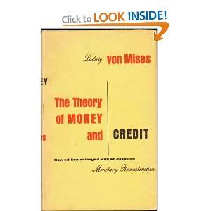  The Theory of Money and Credit. LUDWIG VON MISES Books