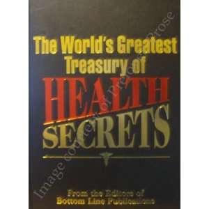   The Worlds Greatest Treasury of Health Secrets (9780887232558) Books