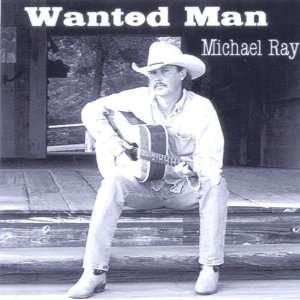  Wanted Man Michael Ray Music