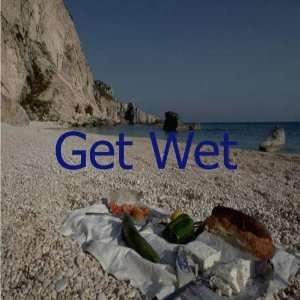  Get Wet Get Wet Music
