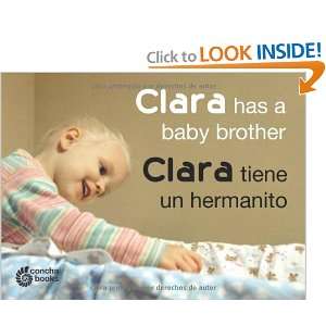 Baby Brother / Clara tiene un hermanito (Bilingual English and Spanish 