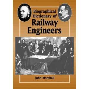    Biographical Dictionary of Railway Engineers (9780901461506) Books
