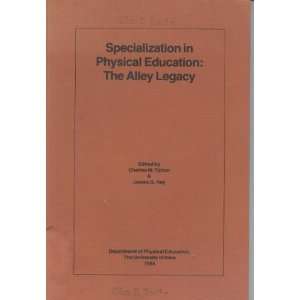  Specialization in Physical Education The Alley Legacy 