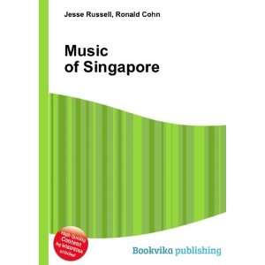  Music of Singapore Ronald Cohn Jesse Russell Books