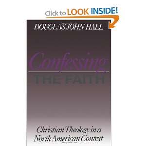  Confessing the Faith  Christian Theology in a North 