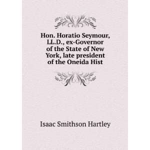 Hon. Horatio Seymour, LL.D., ex Governor of the State of New York 