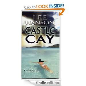 Castle Cay (Julie OHara Mystery Series) Lee Hanson  