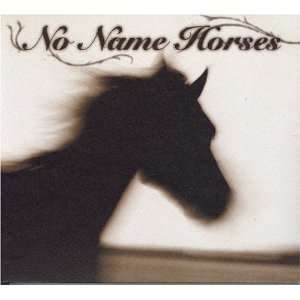  NO NAME HORSES Music