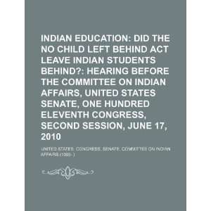  Indian education did the No Child Left Behind Act leave 