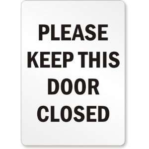   Please Keep This Door Closed Plastic Sign, 14 x 10