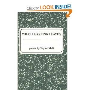  What Learning Leaves [Paperback] Taylor Mali Books