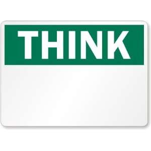  Think (Blank) Plastic Sign, 10 x 7