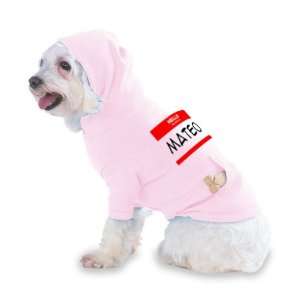 HELLO my name is MATEO Hooded (Hoody) T Shirt with pocket for your Dog 