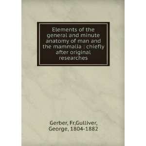   After Original . George Gulliver Friedrich Andreas Gerber Books