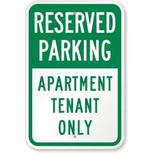  Reserved Parking Apartment Tenant Only Aluminum Sign, 18 