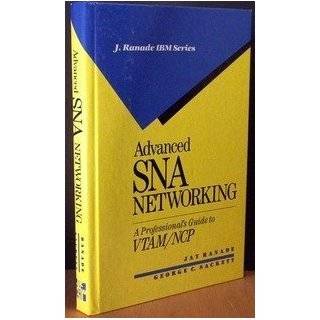 Advanced Sna Networking A Professionals Guide to Vtam/Ncp (J Ranade 