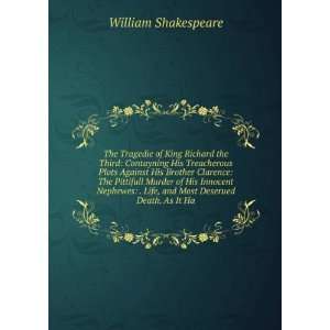   Life, and Most Deserued Death. As It Ha William Shakespeare Books