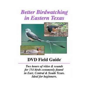 Better Birdwatching Eastern Texas DVD
