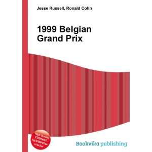  1999 Belgian Grand Prix Ronald Cohn Jesse Russell Books