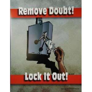 Remove Doubt / LOTO Poster (17x22 inch)  Industrial 