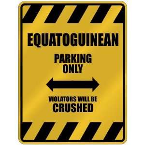   BE CRUSHED  PARKING SIGN COUNTRY EQUATORIAL GUINEA