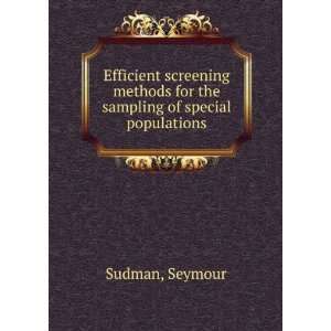  Efficient screening methods for the sampling of special 