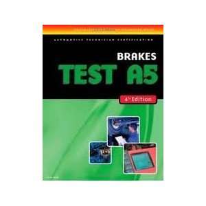  Brakes (Test A5) (Delmar Learnings ASE Test Prep Series 