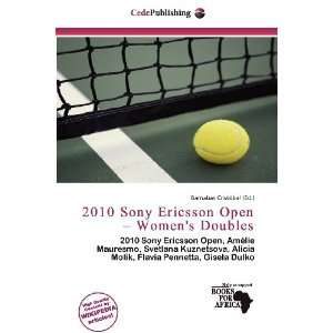  2010 Sony Ericsson Open   Womens Doubles (9786136559971 