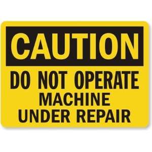   Machine Under Repair Laminated Vinyl Sign, 14 x 10