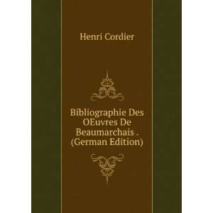  Bibliographie Des OEuvres De Beaumarchais . (German 