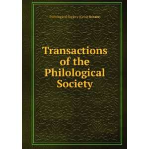   the Philological Society Philological Society (Great Britain) Books