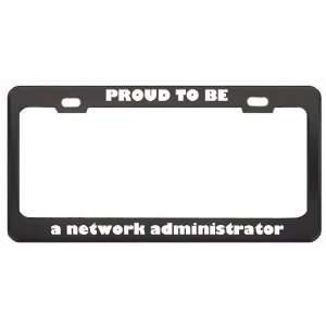   Network Administrator Profession Career License Plate Frame Tag Holder