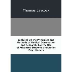  Lectures On the Principles and Methods of Medical Observation 