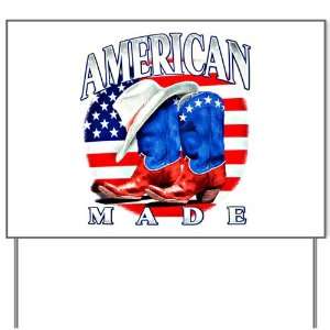   Yard Sign American Made Country Cowboy Boots and Hat 