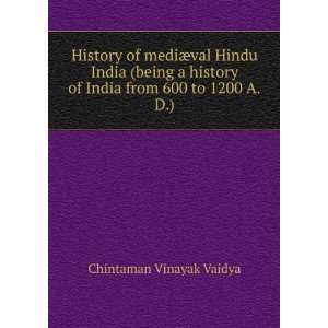  History of mediÃ¦val Hindu India (being a history of India 