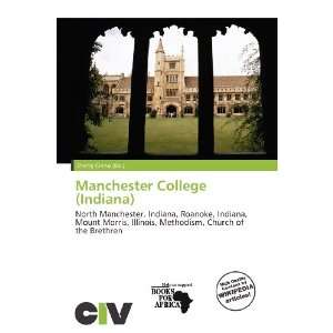  Manchester College (Indiana) (9786136820262) Zheng Cirino 
