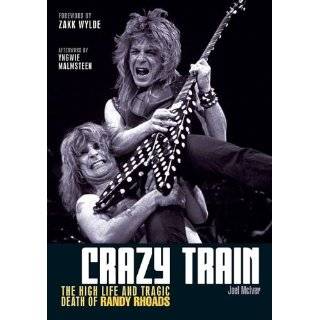 Crazy Train The High Life And Tragic Death Of Randy Rhoads by Joel 