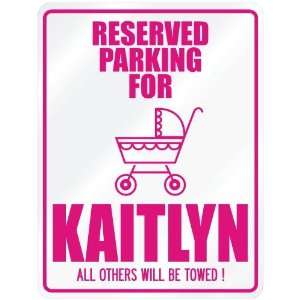  New  Reserved Parking For Kaitlyn  Parking Name