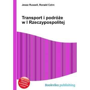  Transport i podrÃ³Å¼e w I Rzeczypospolitej Ronald 