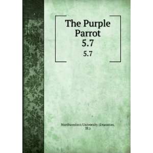   The Purple Parrot. 5.7 Ill.) Northwestern University (Evanston Books