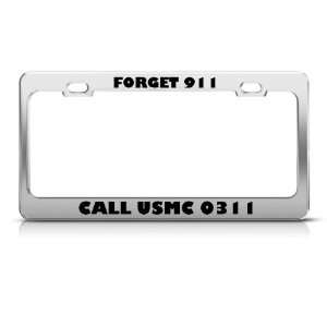  Forget 911 Call Usmc 0311 Metal Military License Plate 