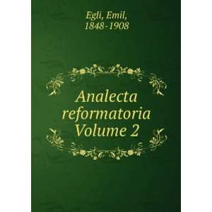  Analecta reformatoria Volume 2 (German Edition) Emil Egli Books