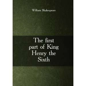  The first part of King Henry the Sixth. 2 Uilyam 