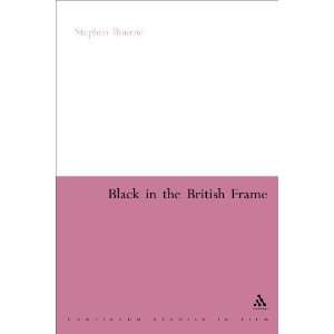the British Frame The Black Experience in British Film and Television 