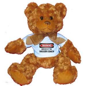  WARNING BEWARE OF THE SOCCER COACH Plush Teddy Bear with 