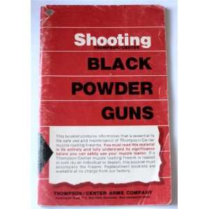  Shooting Black Powder Guns Thompson/Center Arms Company 