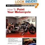 How to Paint Your Motorcycle (Motorbooks Workshop) by JoAnn Bortles 