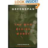Greenspan The Man Behind Money by Justin Martin (Sep 18, 2001)