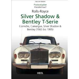 Praxisratgeber Klassikerkauf Rolls Royce Silver Shadow, Bentley T 